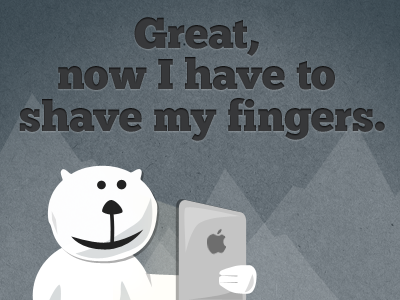 Furry Fingers bear fingers ipad shave