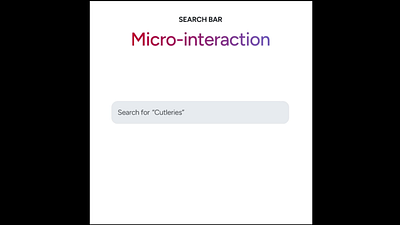 Search bar Micro-interaction design animation minimal ui user experience visual design