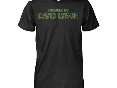 Directed by David Lynch Shirt design illustration t shirt design