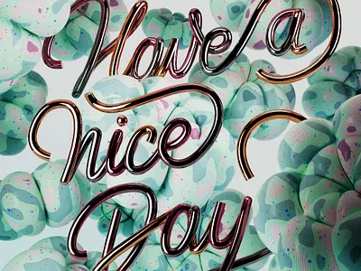 Have a nice day 3d 3d de 3d lettering 3d type 3d typography animation c4d cinema 4d graphic design lettering motion graphics