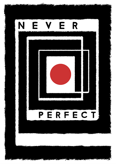 NEVER PERFECT H.A. Rotholz study design graphic design minimalist poster rothholz