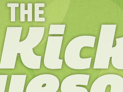 The Kick green texture typography