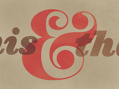 this & that ampersand brown red texture typography