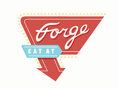 Eat at Forge diner hand lettering retro script