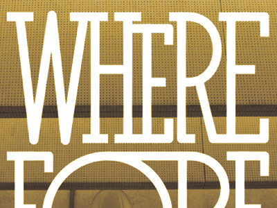 Wherefore slab serif typography yellow