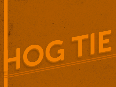 Hog Tie experiment orange