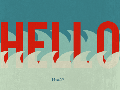 Hello World! blue green hello world red texture type wave