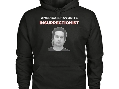 America's Favorite Insurrectionist Hoodie design illustration t shirt design