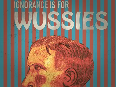 Ignorance Is For Wussies illustration poster vintage