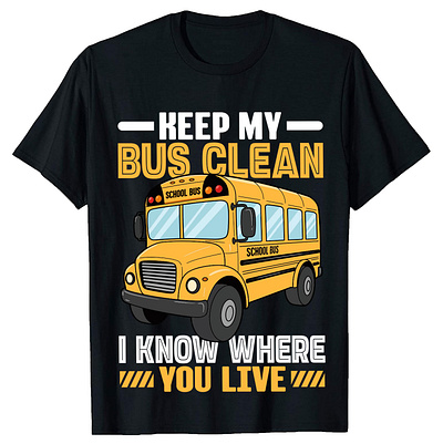 Keep my bus clean i know where you live t-shirt. graphic school school bus school bus design