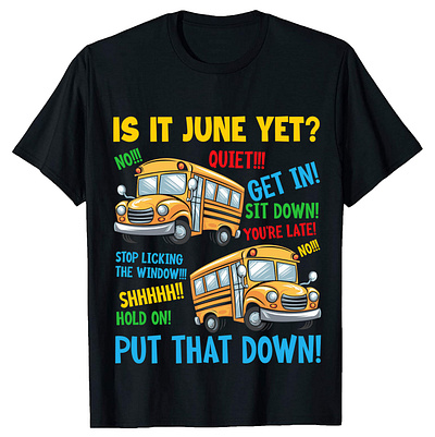 Is it June yet? t-shirt. jurney school school bus