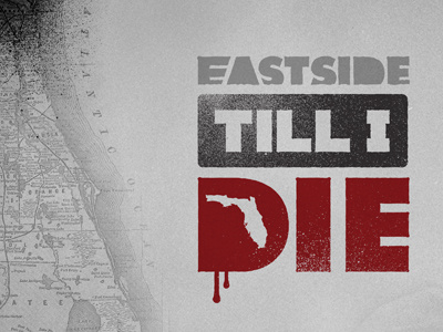 Eastside Till I Die 2pac beach east coast florida futura jacksonville map tupac typography