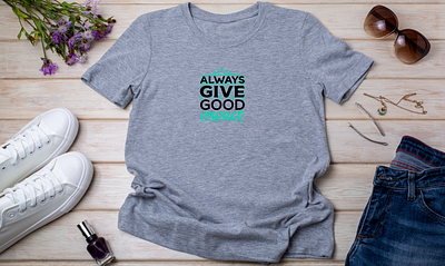 Always Give Good Impact - Motivational Typography T-Shirt Design inspiring