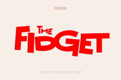 Fidget Font boldtypography bouncyfont cartoonfont fidgetfont font funfont gamimgfont joyfulfont kidfont logo logodesign playfulfont quirky quirkyfont type youthful