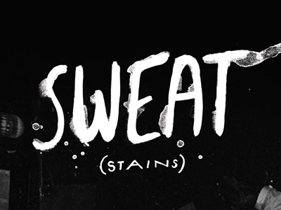 Sweat Stains design typography