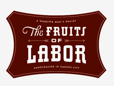 The Fruits of Labor kansas city labor wallet working man