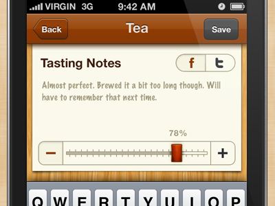 Tea App Tasting Notes Screen bar buttons design facebook ios iphone minus notes percentage plus rating review slider social tasting tea teaapp twitter uislider