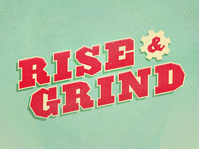 Rise & Grind busy building things gear motivational poster rise grind type typographic poster