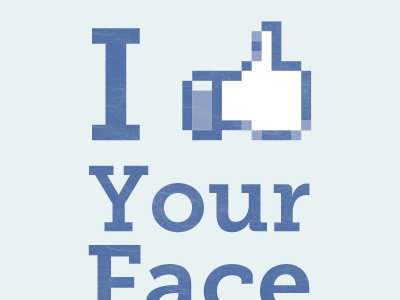 I Like Your Face blue facebook like poster screen print screenprint