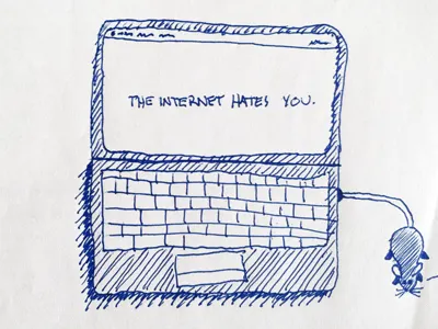 The internet hates you. doodle sketch the truth