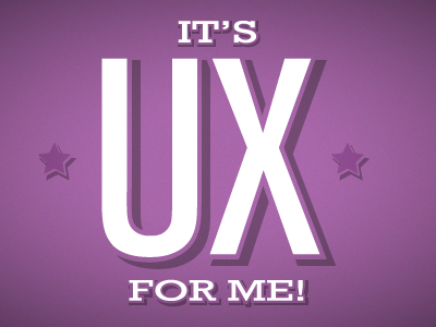 IT'S UX FOR ME! drop shadows illustrator noise purple yum