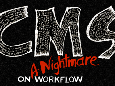 CMS Nightmare cms php web design workflow