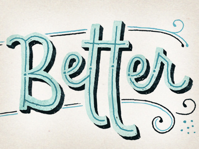 Better hand lettering lettering newsprint nostalgic type typography vintage inspired