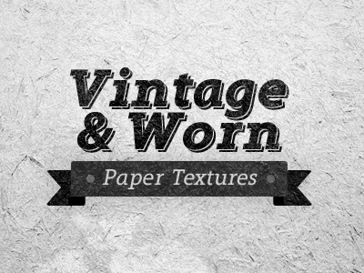 vintage & worn paper textures type