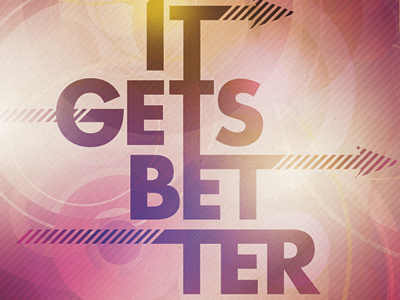 It Gets Better (WIP) design it gets better lgbt poster spectrum typography