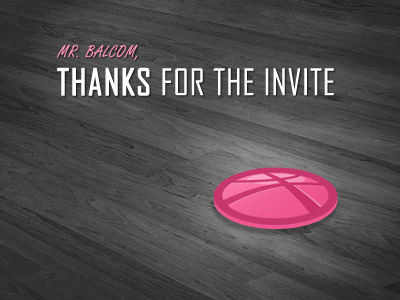 Thanks balcom clint draft dribbble hello invite thanks welcome