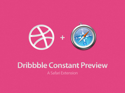 Constant Preview dribbble extension preview safari safari extension