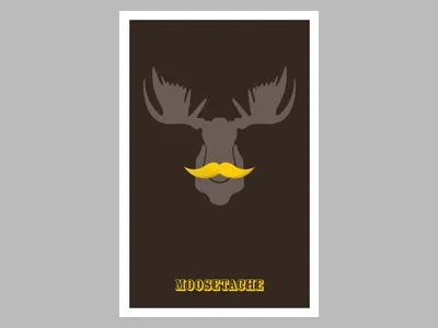 Moosetache moose moustache mustache poster texture typography
