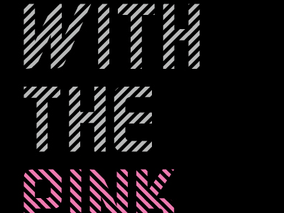 With The Pink design hand lettered pattern progress stripes text type