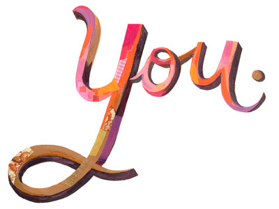 You collage illustration lettering type typography