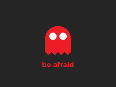 Be Afraid