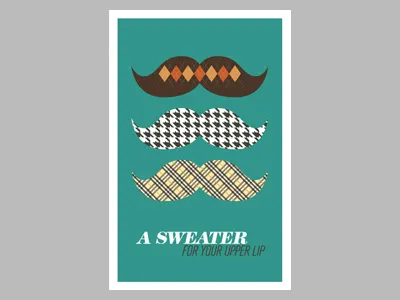 Sweater Stache - Complete moustache mustache poster texture typography