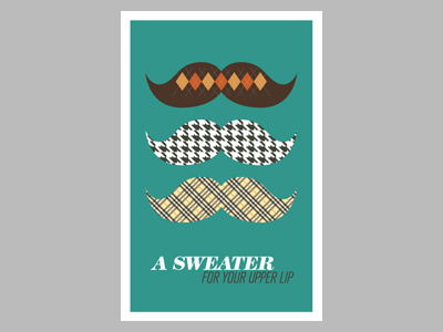 Sweater Stache - Complete moustache mustache poster texture typography