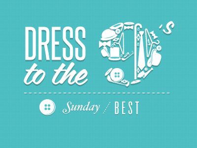 Sunday Best Dress to the 9's design font typography web