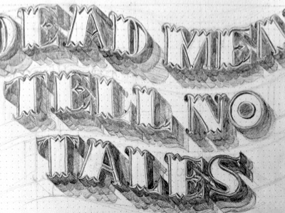 Dead Men... design inspiration lettering rough sketch type whatever