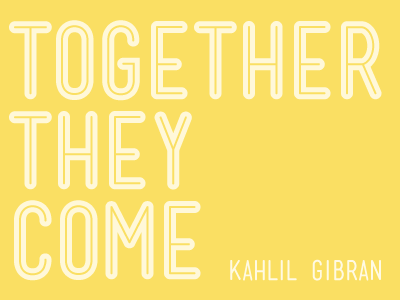 Together They Come typography