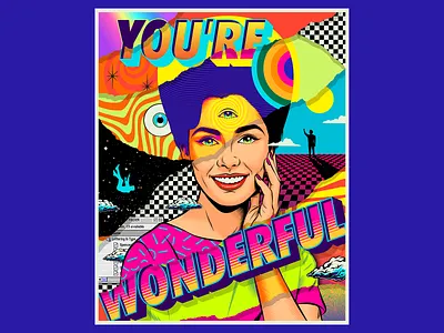 You're wonderful collage design figurative art illustration pop pop art positive thinking psychedelic retro surrealism typography vector vintage