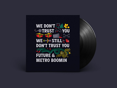 Future and Metro Boomin - We Don't Trust You album art album cover barb bones boomin chain cover art cup eyes flower future jewel knife metro music rat ruby snake trust vinyl