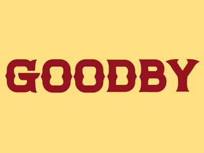 MW/D-009: Goodby's WIP type typography