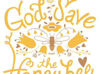 God save the honey bee flowers honeybee illustration typography