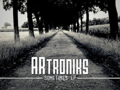 ARtroniks Sometimes EP artronics ep photography sometimes typography