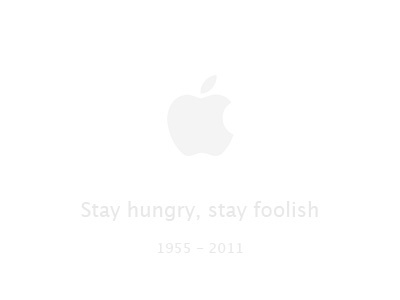Stay hungry, stay foolish 1955 2011 apple foolish hungry jobs light rip stay stay foolish stay hungry steve steve jobs white