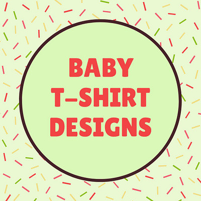 BABY T-SHIRT DESIGNS apparel baby baby apparel design fashion graphic design illustration t shirt designs