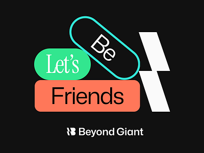 Let's Be Friends! Follow us @ Beyond Giant agency app branding logo ui ux web design