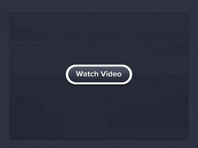 Watch Video button clouds proxima nova soft video