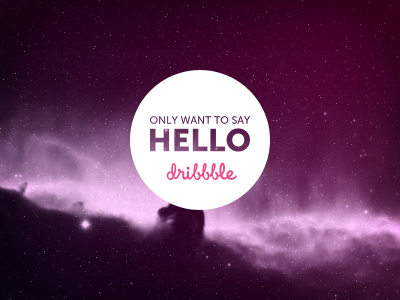 Hello dreams dribbble hello universe